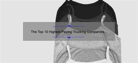 The Top 10 Highest Paying Trucking Companies For Owner Operators