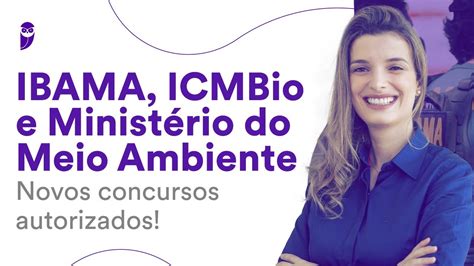 IBAMA ICMBio e Ministério do Meio Ambiente Novos concursos