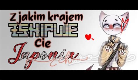 Z Jakim Krajem Zshipuje Cie Japonia Z Countryhumans Zdrapka Samequizy