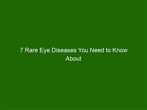 7 Rare Eye Diseases You Need to Know About - Health And Beauty