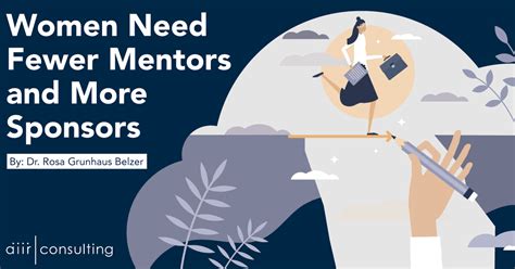 Women Need Fewer Mentors And More Sponsors Aiir Consulting