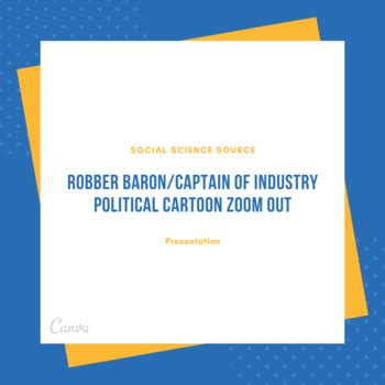 Robber Baron or Captain of Industry Political Cartoon Zoom Out | TpT