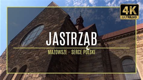 MAZOWSZE 4K JASTRZĄB 38 autorski przewodnik po zabytkach i