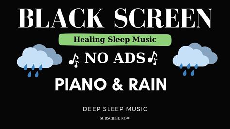 Relaxing Piano Music Rain Sounds Black Screen For Deep Sleep And