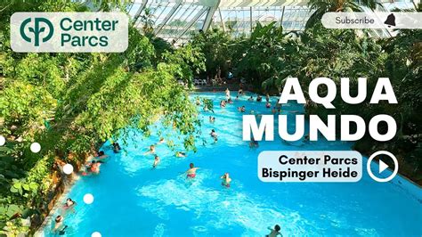 Prachtige Aqua Mundo Van Center Parcs Bispinger Heide YouTube