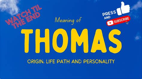 Meaning Of The Name Thomas Origin Life Path And Personality Youtube