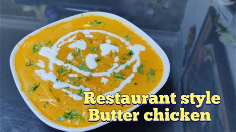 ബട്ടർ ചിക്കൻ Butter Chicken Restaurant Style Butter Chicken Youtube