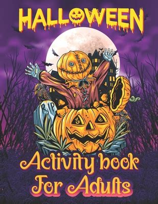 Halloween Activity Books For Adults: A Scary and Stress Relieving ...