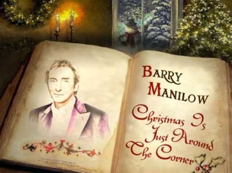 Barry Manilow Christmas Is Just Around The Corner Youtube