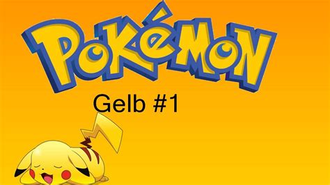 Pok Mon Gelbe Edition Lets Play Pok Mon Gelb Hd Neu Ein