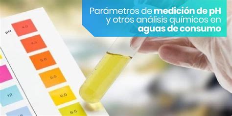 El Crisol Parámetros De Medición De Ph Y Otros Análisis Químicos En