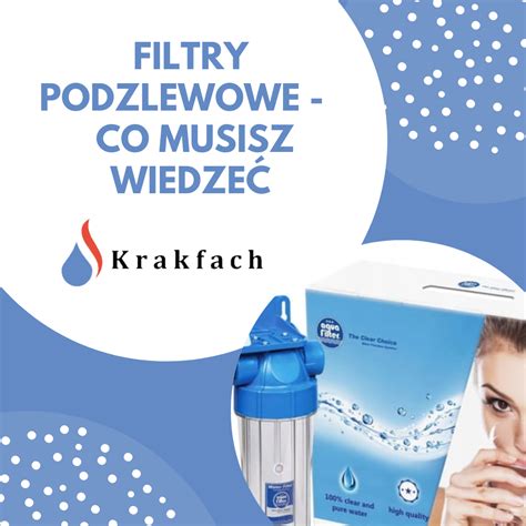 Blog Filtry Podzlewowe Wszystko Co Musisz O Nich Wiedzie Krakfach Pl