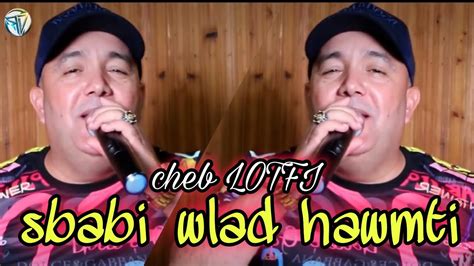 Cheb Lotfi 2022 Live Sbabi Wlad Hawmti © Succès Tiktok Exclusive Live