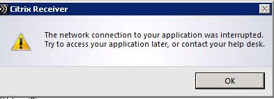 Solved Citrix The Network Connection To Your Application Was