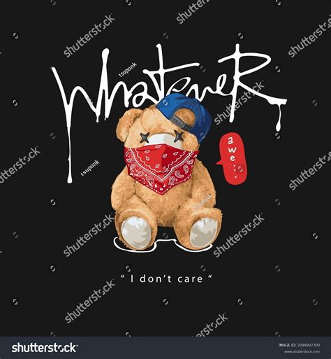 Whatever Calligraphy Slogan Bear Toy Wearing 库存矢量图免版税2094907300