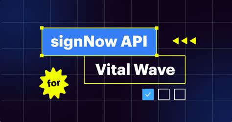 How Vital Wave Helps Businesses Use Signnow Api Integration Signnow Blog