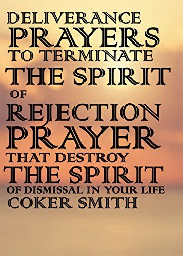 Deliverance Prayers To Terminate The Spirit Of Rejection Prayers That