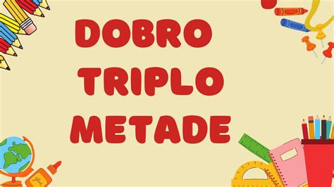 Atividades Sobre Dobro Triplo E Metade 2 Ano