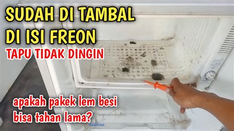 PENYEBAB KULKAS TIDAK DINGIN PADAHAL SUDAH DI ISI FREON YouTube