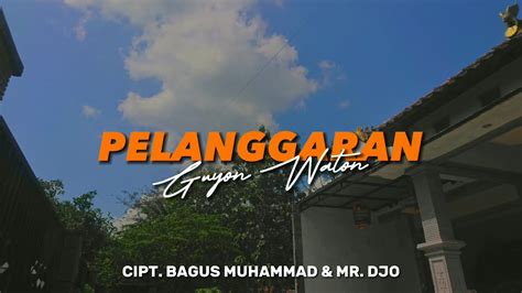 Pelanggaran Guyon Waton Lirik Lagu Youtube