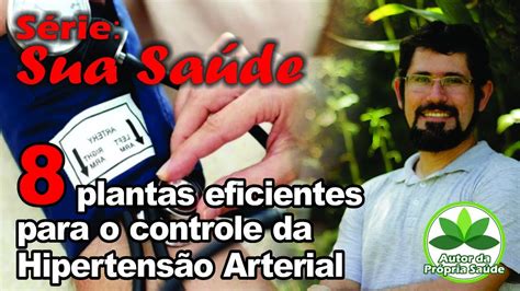 Autor da Própria Saúde 8 Plantas Medicinais para o controle da