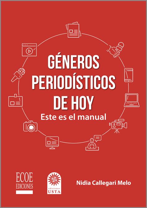 Géneros Periodísticos De Hoy Ecoe Ediciones