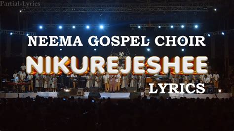 Nikurejeshee Lyrics Neema Gospel Choir Youtube