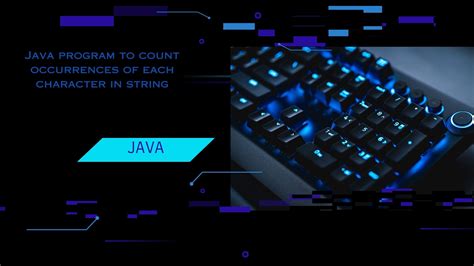 Count Occurrences Of Each Character In String Java Developer Helps