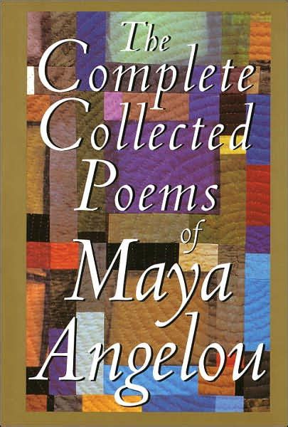 The Complete Collected Poems Of Maya Angelou By Maya Angelou Hardcover