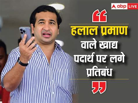 Halal Certificate Food Ban In Maharashtra Bjp Leader Nitesh Rane Said Halal Love Jihad Are