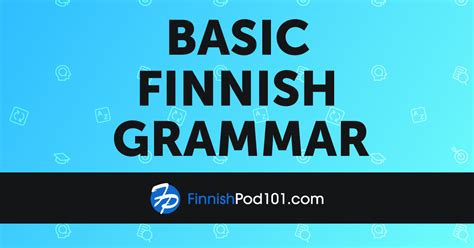 A Beginner’s Guide to Basic Finnish Grammar