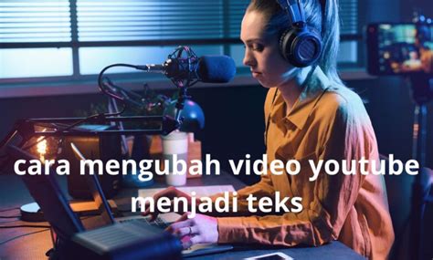 Cara Mengubah Video Youtube Menjadi Teks Dengan Google Dokumen Mudah