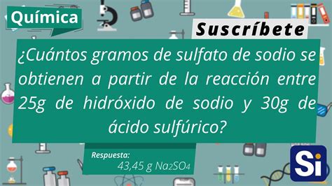 Cuántos gramos de sulfato de sodio se obtienen Estequiometría