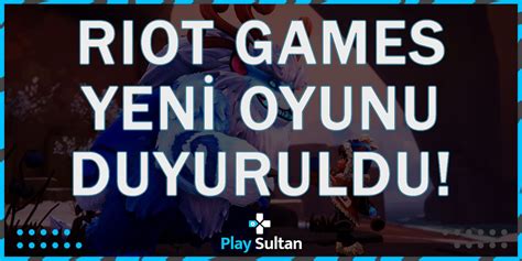 Riot Gamesten Yeni Bir Oyun Geliyor Te Detaylar Playsultan