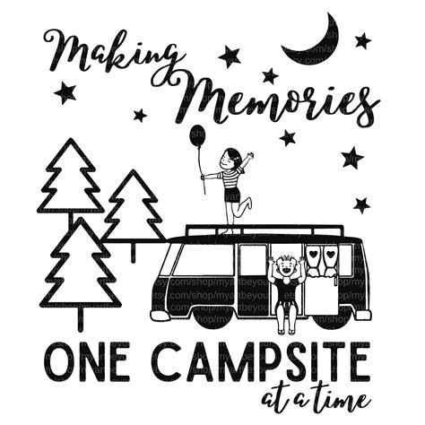 Making Memories One Campsite At A Time Svg Graphic For Shirts Mug