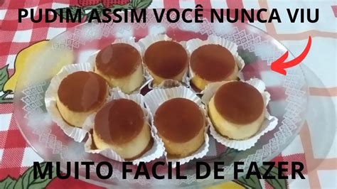 Aprenda A Fazer O Melhor Pudim De Leite Condensado Pudim De Leite