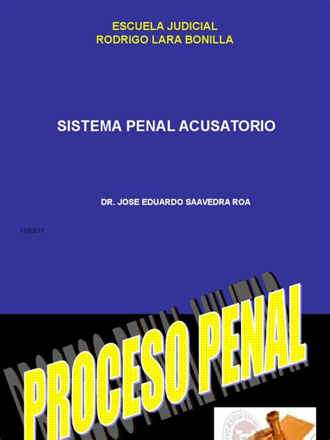 Sistema Penal Acusatorio Dr Saavedra Roa Pdf Procedimiento Criminal