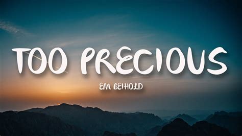 em beihold  precious lyrics youtube