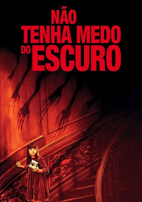 N O Tenhas Medo Do Escuro Filme Onde Assistir