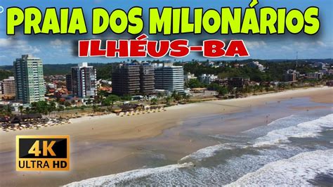 PRAIA DOS MILIONÁRIOS ILHÉUS BA YouTube