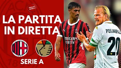 Milan Vs Venezia In Diretta Con Rinaldo Morelli Youtube