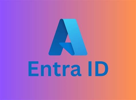 MICROSOFT ANNOUNCES ENTRA ID THE NEW AZURE ACTIVE DIRECTORY