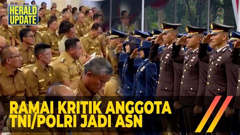 Polemik Wacana Anggota Tni Dan Polri Bisa Jadi Asn Youtube