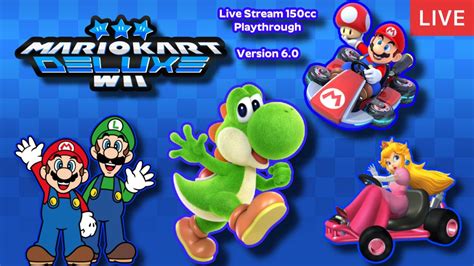 Mario Kart Wii Deluxe Blue Edition Live Stream Cc Playthrough Part