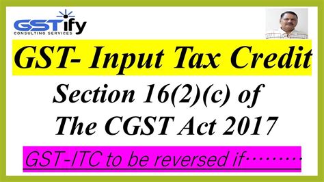 Gst Input Tax Credit Reversal Section C Of The Cgst Act