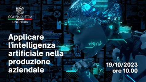 Confindustria Ungheria L Intelligenza Artificiale Come Vantaggio