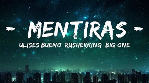 Ulises Bueno Rusherking Big One Mentiras Min Youtube