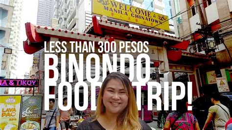 Binondo Food Crawl - 300 PHP below! Manila Chinatown Food Trip Budget ...