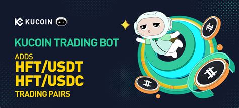 KuCoin Trading Adds HFT USDT And HFT USDC Trading Pairs KuCoin