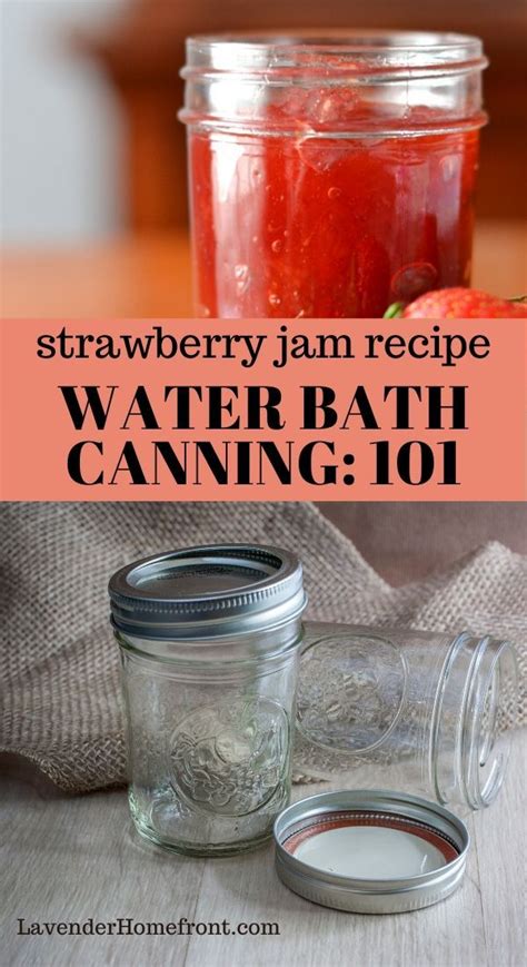 Water Bath Canning 101: Strawberry Jam Recipe in 2022 | Strawberry jam ...